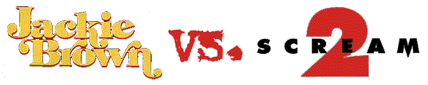 Jackie Brown Vs. Scream 2